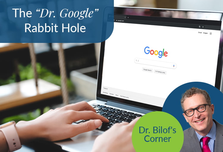 The “Dr. Google” Rabbit Hole by Dr. Bilof