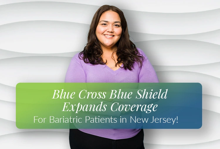 Blue Cross Blue Shield Expands Bariatric Coverage in New Jersey